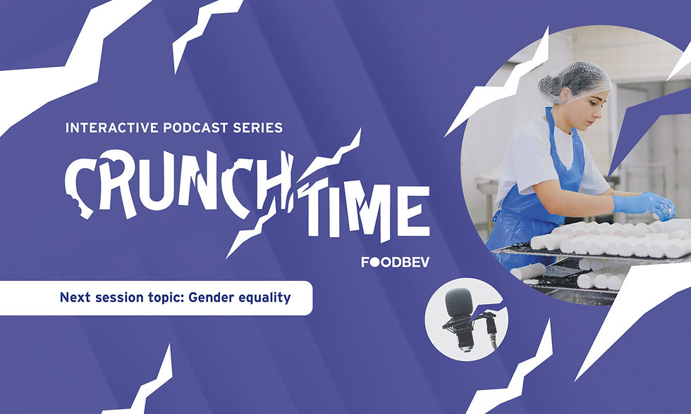 #6 Crunchtime podcast: Creating an inclusive culture in food and beverage companies
