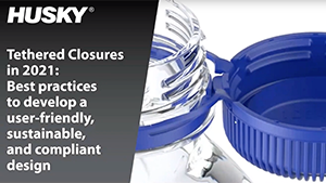 Tethered closures in 2021: Best practices – A Husky webinar