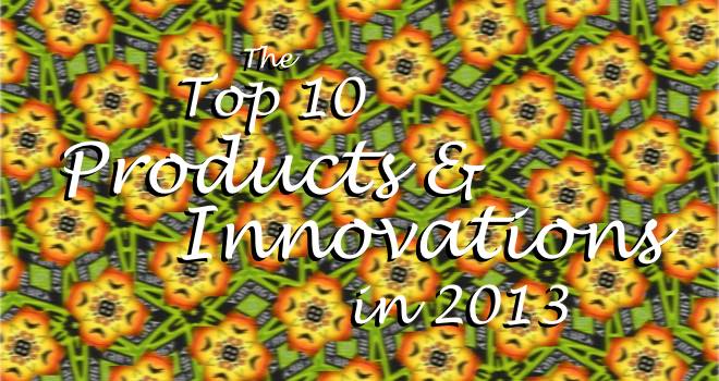 The most popular products and innovations on FoodBev.com in 2013