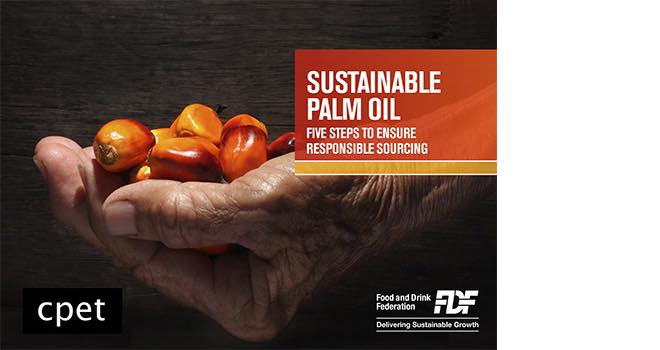 UK Food and Drink Federation launches sustainable palm oil sourcing guide