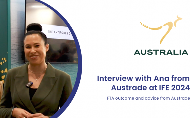 Interview: FTA outcome and advice from Austrade at IFE 2024